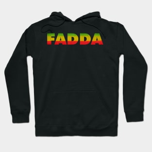 Fadda, Daddy, Rasta Dad, Reggae Dad, Father Hoodie